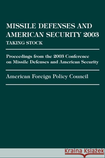 Missile Defense and American Security 2003: Proceedings from the 2003 Conference on Missile Defenses and American Security Herman Pirchner, Jr. 9780761832805 University Press of America - książka