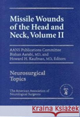 Missile Wounds of the Head and Neck. Vol.2  9783131324719 American Association of Neurological Surgeons - książka