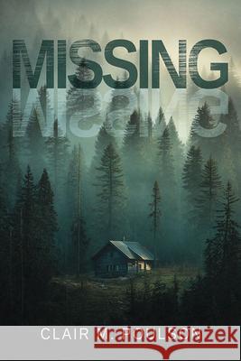Missing Clair Poulson 9781462150465 Plain Sight Publishing - książka