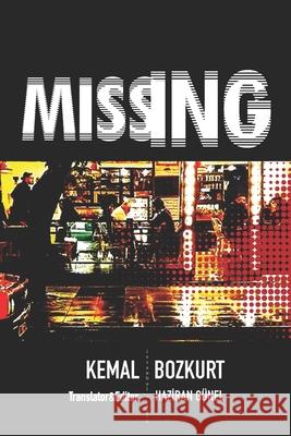 Missing Kemal Bozkurt Haziran Gunel Haziran Gunel 9781794375666 Independently Published - książka