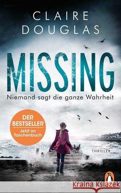 Missing - Niemand sagt die ganze Wahrheit : Thriller - Der Bestseller aus England Douglas, Claire 9783328104674 Penguin Verlag München - książka