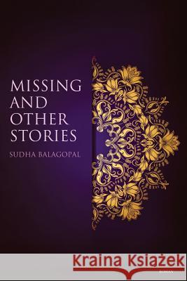 Missing and Other Stories Sudha Balagopal 9789380905662  - książka