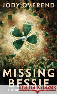 Missing Bessie Jody Overend 9784824158451 Next Chapter - książka