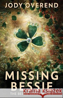 Missing Bessie Jody Overend 9784824158468 Next Chapter - książka