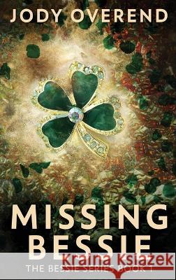 Missing Bessie Jody Overend 9784824158482 Next Chapter - książka