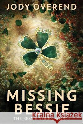Missing Bessie Jody Overend 9784824158499 Next Chapter - książka
