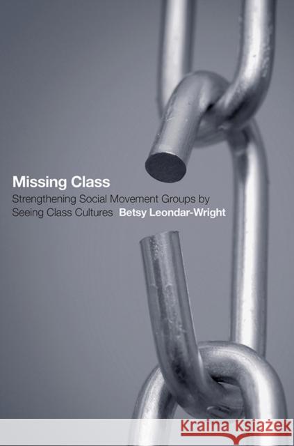 Missing Class Leondar-Wright, Betsy 9780801452567 Cornell University Press - książka