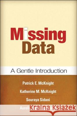 Missing Data: A Gentle Introduction McKnight, Patrick E. 9781593853938 Guilford Publications - książka
