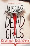 Missing Dead Girls Sara Walters 9781728234137 Sourcebooks, Inc
