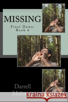 Missing: Final Dawn: Book 6 Darrell Maloney 9781511567299 Createspace - książka