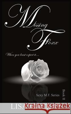 Missing Foxx: When you least expect it... Lisa Mackay   9781913279011 Lisa Mackay - książka