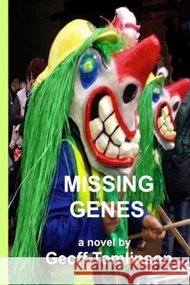 Missing Genes Geoff Tomlinson 9781517473587 Createspace - książka