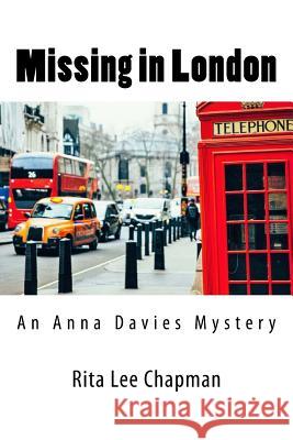 Missing in London Rita Lee Chapman 9781718658844 Createspace Independent Publishing Platform - książka