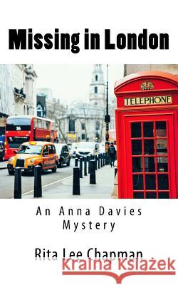 Missing in London Rita Lee Chapman 9781986740906 Createspace Independent Publishing Platform - książka