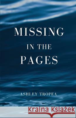 Missing in the Pages Ashley Tropea 9781088088630 Ashley Tropea - książka