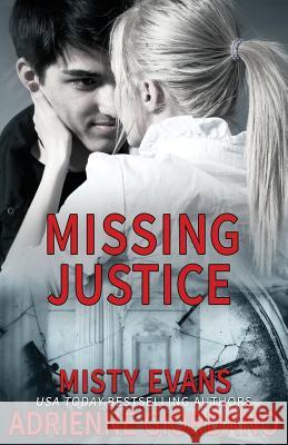 Missing Justice Misty Evans, Adrienne Giordano 9781942504122 Alg Publishing LLC - książka