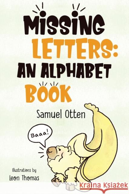 Missing Letters: An Alphabet Book Samuel Otten 9781788308199 Olympia Publishers - książka