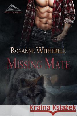 Missing Mate Roxanne Witherell 9781546557555 Createspace Independent Publishing Platform - książka