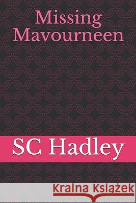 Missing Mavourneen Sc Hadley 9781719922265 Independently Published - książka