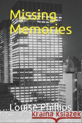 Missing Memories Louise Phillips 9781688228139 Independently Published - książka