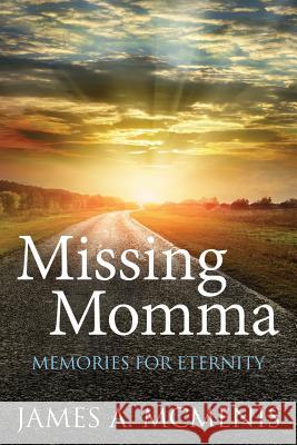 Missing Momma James A McMenis 9781545616178 Xulon Press - książka