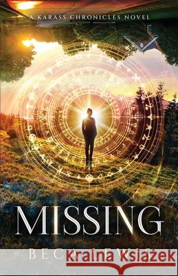 Missing: Never Lost Beca Lewis 9781735784311 Perception Publishing - książka