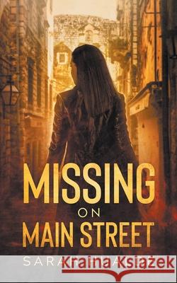 Missing on Main Street Sarah Hualde 9781393250937 Indie Christian Writers - książka