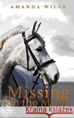 Missing on the Moor Amanda Wills 9781544284248 Createspace Independent Publishing Platform - książka