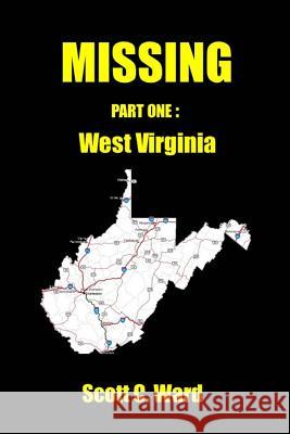 Missing: Part One. West Virginia MR Scott C. Ward 9781495216923 Createspace - książka