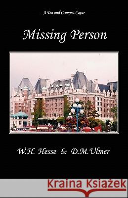Missing Person W. H. Hesse D. M. Ulmer 9780979164293 Patriot Media, Publishing - książka