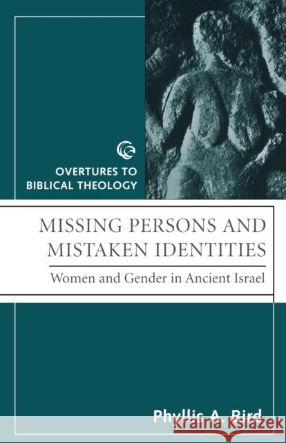 Missing Persons and Mistaken Identites Bird, Phyllis a. 9780800631284 Augsburg Fortress Publishers - książka