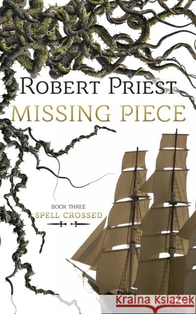 Missing Piece: Spell Crossed Robert Priest 9781459730434 Dundurn Group - książka