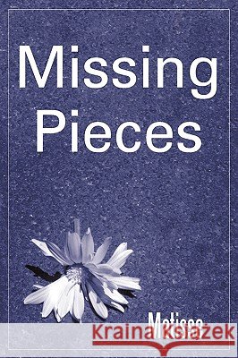 Missing Pieces Matisse 9781452045153 Authorhouse - książka