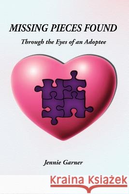Missing Pieces Found Jennie Garner 9781450057028 Xlibris Corporation - książka