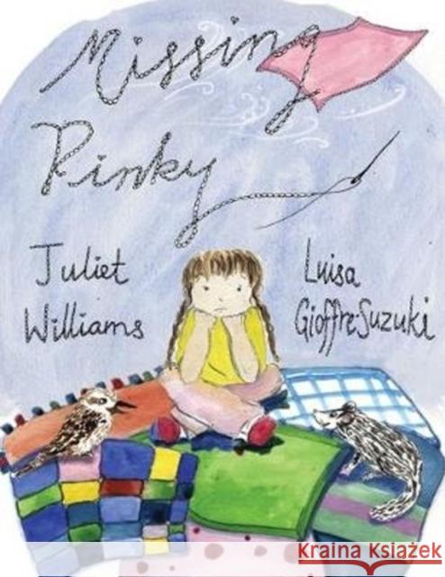 Missing Pinky Juliet Williams, Luisa Gioffre-Suzuki 9781925231427 Interactive Publications - książka