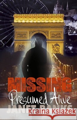 Missing Presumed Alive Janet Banks 9781533699220 Createspace Independent Publishing Platform - książka