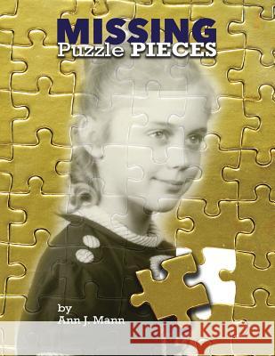 Missing Puzzle Pieces Ann J. Mann 9780986358814 Dq Spirit Works, LLC - książka