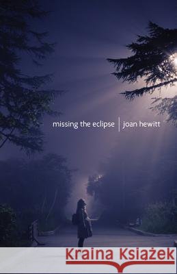 Missing the Eclipse Joan Hewitt 9781788640602 Cinnamon Press - książka