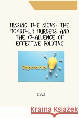 Missing the Signs: The McArthur Murders and the Challenge of Effective Policing Class 9783384262431 Tredition Gmbh - książka