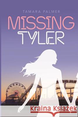 Missing Tyler Tamara Palmer 9781542884709 Createspace Independent Publishing Platform - książka