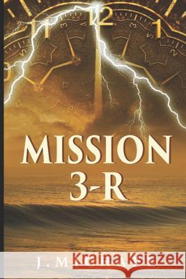 Mission 3-R J. Michael 9781717757319 Independently Published - książka
