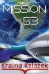 Mission 53 Lester Bynum 9781804394977 Olympia Publishers