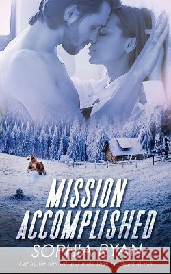 Mission Accomplished Sophia Ryan 9781509244614 Wild Rose Press - książka