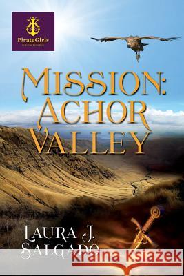 Mission: Achor Valley Laura J Salgado 9781545623534 Xulon Press - książka
