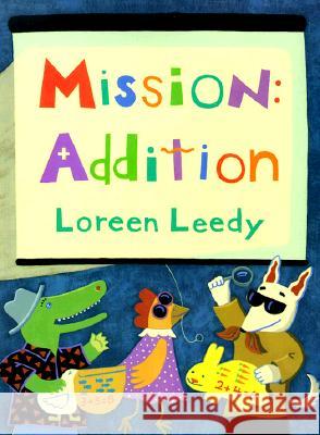 Mission: Addition Loreen Leedy Loreen Leedy 9780823414123 Holiday House - książka