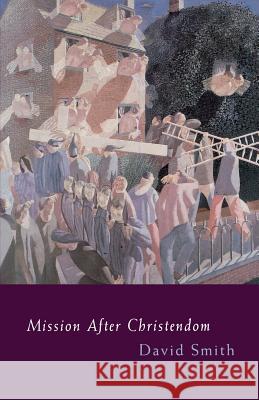 Mission After Christendom David Smith 9780232524833 Darton, Longman & Todd Ltd - książka