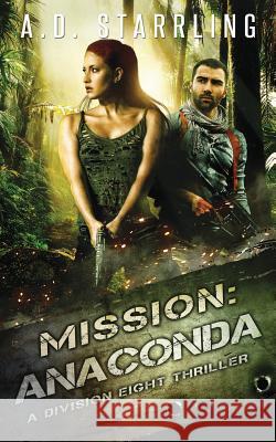 Mission: Anaconda A D Starrling 9781912834044 Ad Starrling - książka