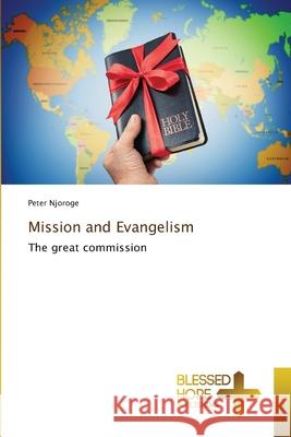 Mission and Evangelism Peter Njoroge 9786204185248 Blessed Hope Publishing - książka