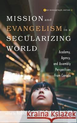 Mission and Evangelism in a Secularizing World Narry F. Santos Mark Naylor Enoch Wan 9781532675997 Pickwick Publications - książka