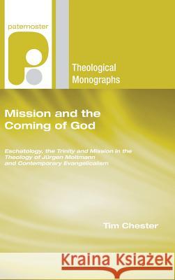 Mission and the Coming of God Tim Chester 9781498248679 Wipf & Stock Publishers - książka